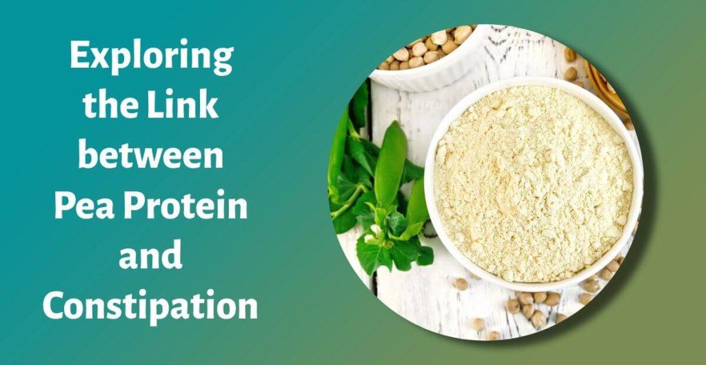 Can Pea Protein Cause Constipation