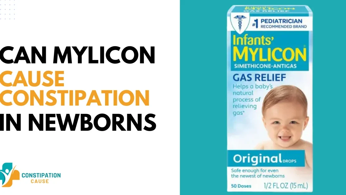 Can Mylicon Cause Constipation In Newborns?