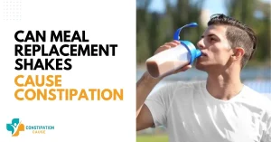 Can Meal Replacement Shakes Cause Constipation